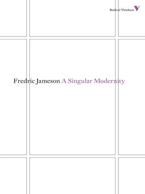 Title details for A Singular Modernity by Fredric Jameson - Available